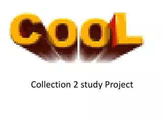 Collection 2 study Project