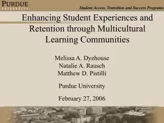Enhancing Student Experiences and Retention through Multicultural Learning Communities