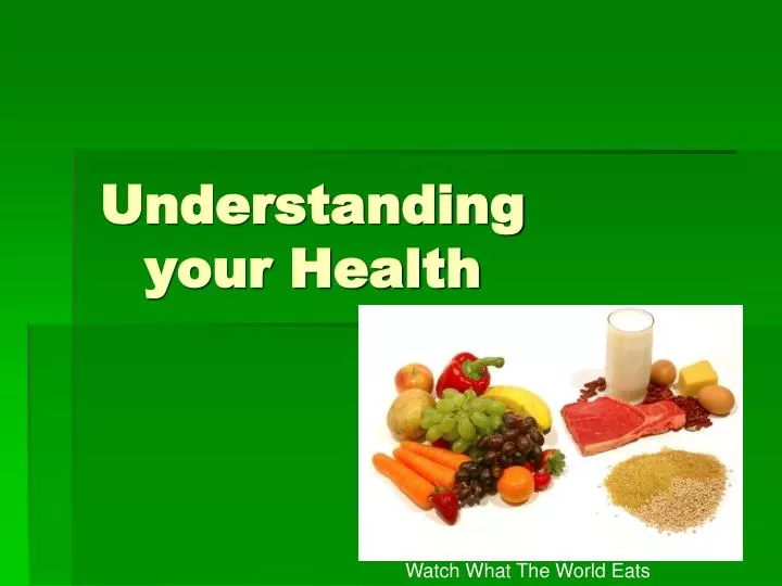 understanding your health