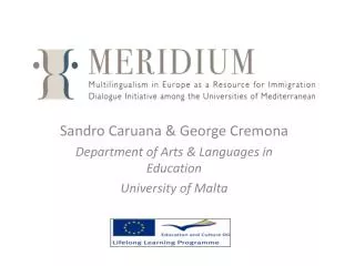 Sandro Caruana &amp; George Cremona Department of Arts &amp; Languages in Education University of Malta