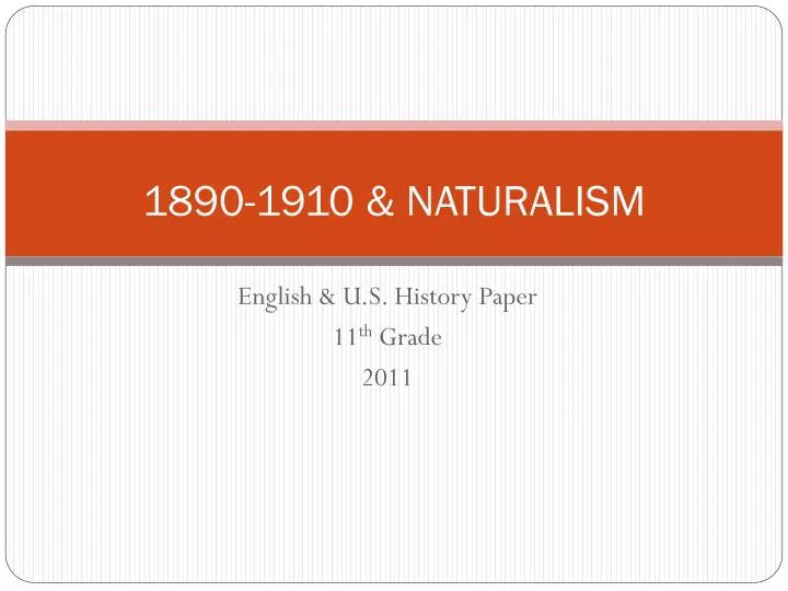 1890 1910 naturalism