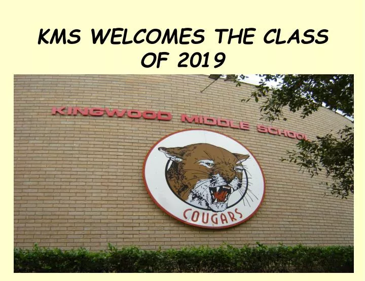 kms welcomes the class of 2019