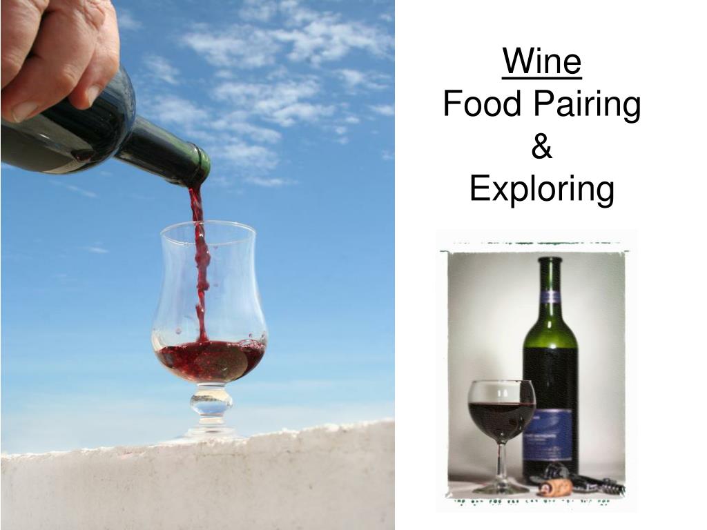PPT - Wine Food Pairing & Exploring PowerPoint Presentation, free ...