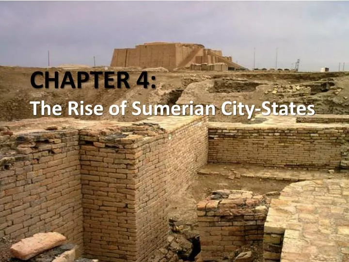 chapter 4 the rise of sumerian city states