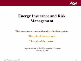 Energy Insurance and Risk Management The insurance transaction distribution system