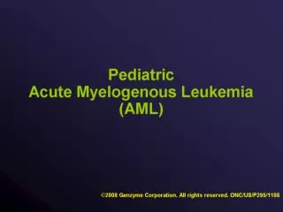 Pediatric Acute Myelogenous Leukemia (AML)