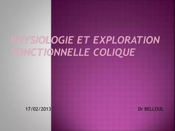 physiologie et exploration fonctionnelle colique