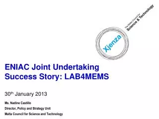 ENIAC Joint Undertaking Success Story: LAB4MEMS 30 th January 2013