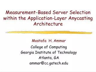 Measurement-Based Server Selection within the Application-Layer Anycasting Architecture