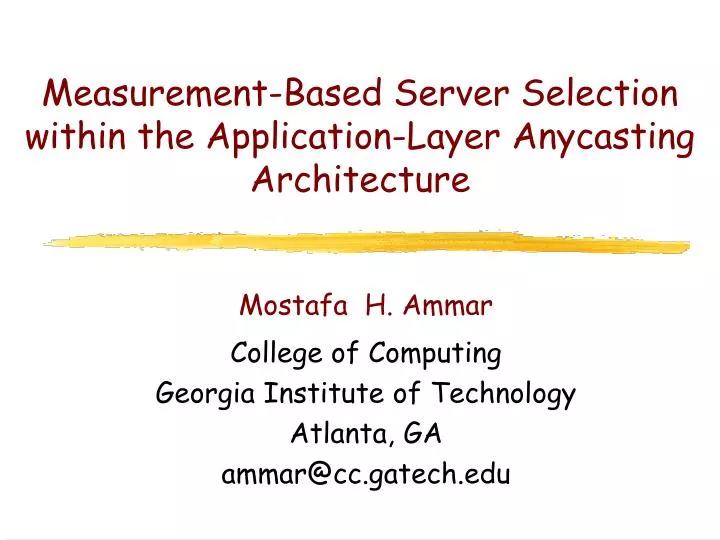 measurement based server selection within the application layer anycasting architecture