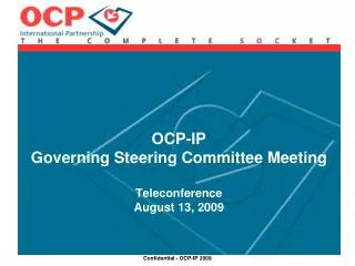 OCP-IP Governing Steering Committee Meeting Teleconference August 13, 2009
