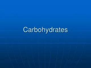 carbohydrates