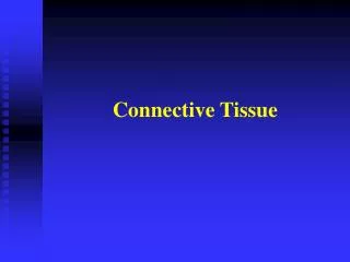 Connective Tissue