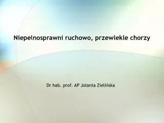 niepe nosprawni ruchowo przewlekle chorzy