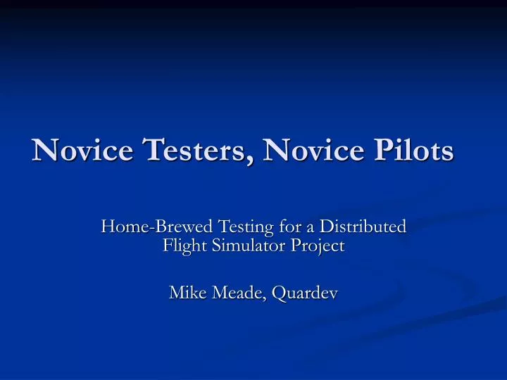 novice testers novice pilots
