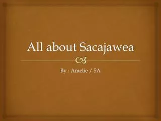 All about Sacajawea