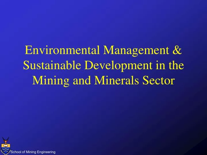 environmental management sustainable development in the mining and minerals sector