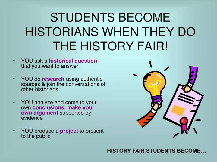 students become historians when they do the history fair