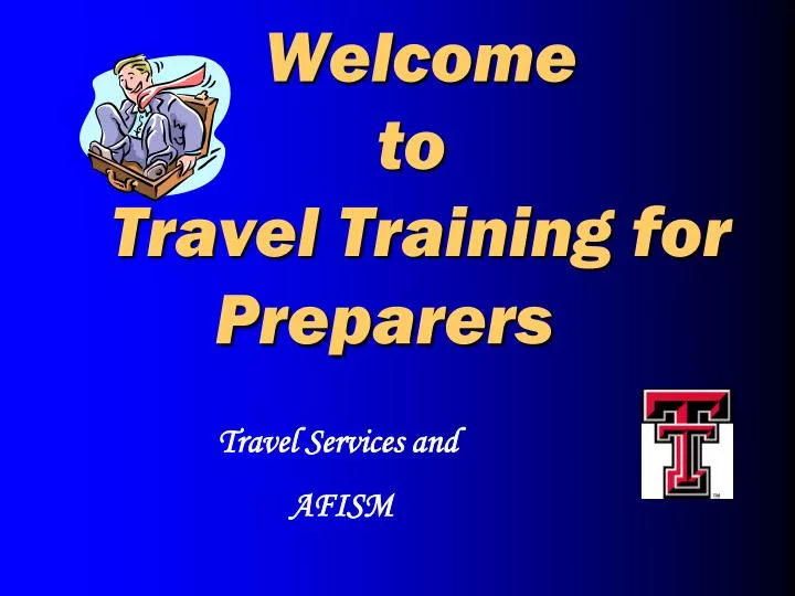 welcome to travel training for preparers