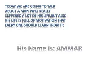 His Name is: AMMAR