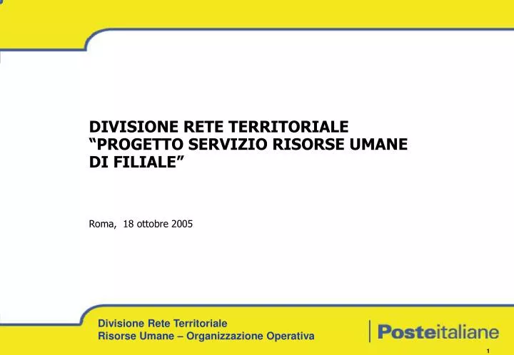 divisione rete territoriale progetto servizio risorse umane di filiale roma 18 ottobre 2005