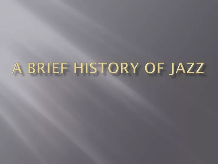 a brief history of jazz