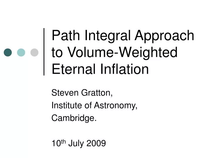 path integral approach to volume weighted eternal inflation