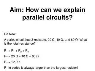 Aim: How can we explain parallel circuits?