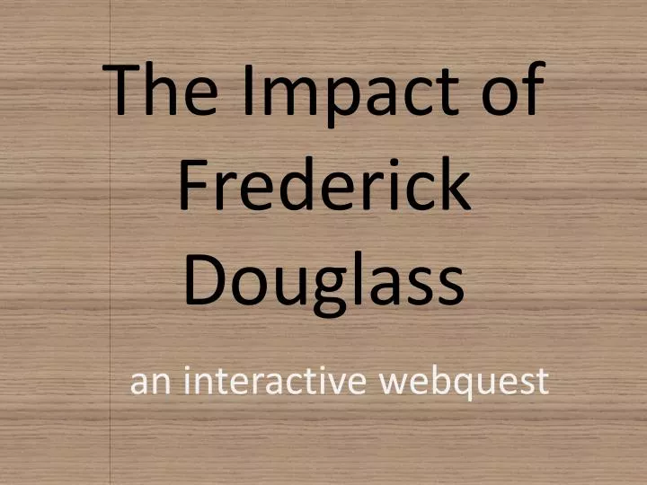 the impact of frederick douglass