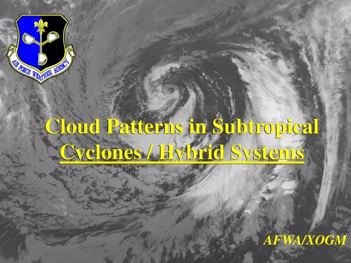 cloud patterns in subtropical cyclones hybrid systems