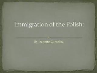 Immigration of the Polish:
