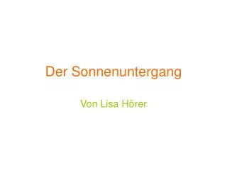 der sonnenuntergang