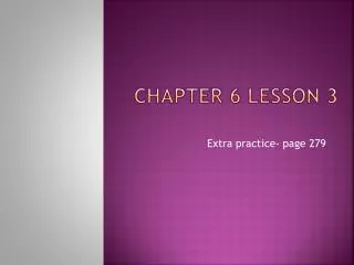 Chapter 6 Lesson 3