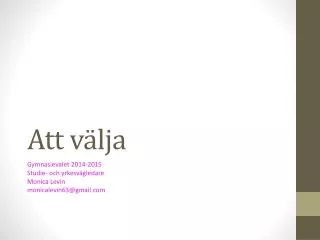 att v lja