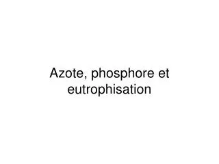 azote phosphore et eutrophisation