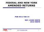 FEDERAL AND NEW YORK AMENDED RETURNS