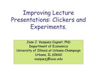 Improving Lecture Presentations: Clickers and Experiments.
