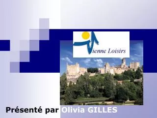 pr sent par olivia gilles