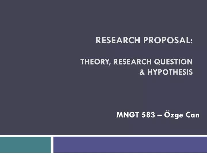 research proposal theory research question hypothesis