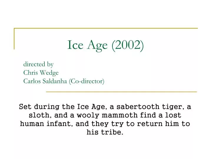 ice age 2002 directed by chris wedge carlos saldanha co director