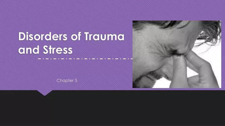 disorders of trauma and stress