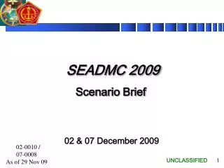 SEADMC 2009 Scenario Brief