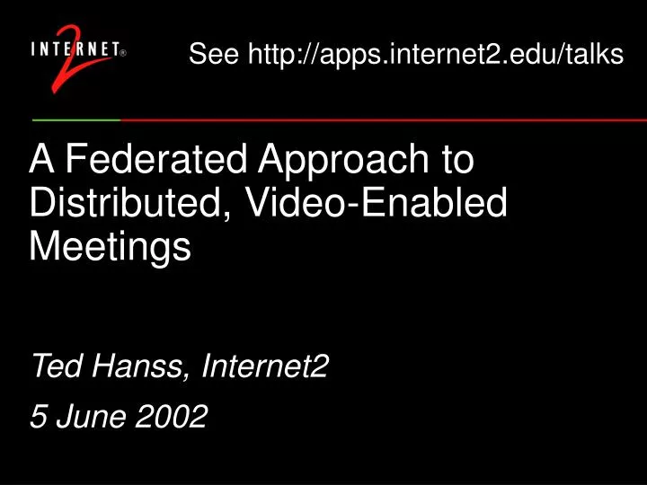 a federated approach to distributed video enabled meetings