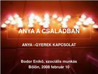 anya a csal dban