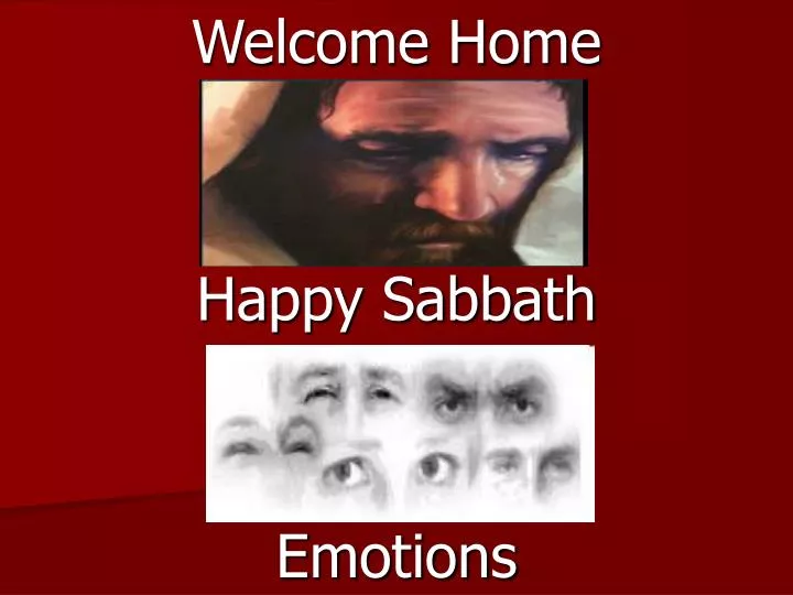 welcome home happy sabbath emotions