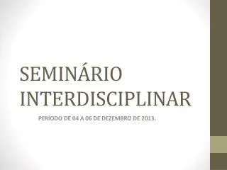 semin rio interdisciplinar