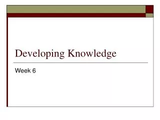 Developing Knowledge