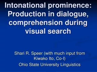 Intonational prominence: Production in dialogue, comprehension during visual search