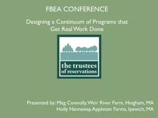 FBEA CONFERENCE Designing a Continuum of Programs that Get Real Work Done