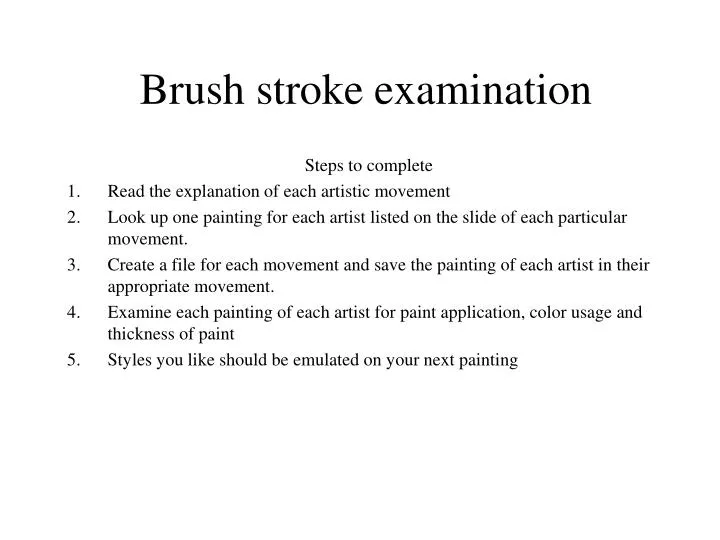 brush stroke examination